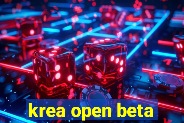 krea open beta